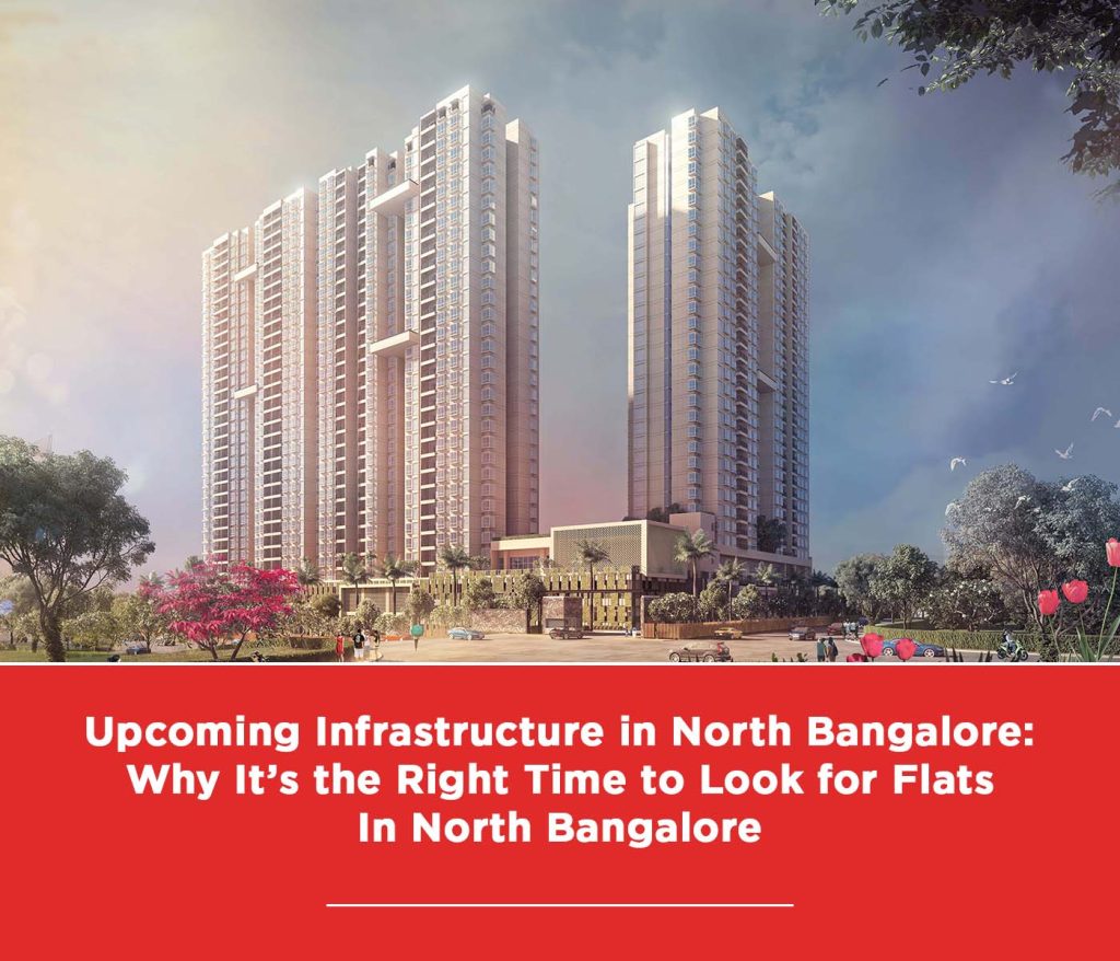 Upcoming Infrastructure in North Bangalore near Flats for Sale – Nikoo Homes